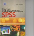 BELAJAR CEPAT OLAH DATA STATISTIK DENGAN SPSS