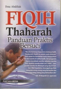 FIQIH THAHARAH 
(PANDUAN PRAKTIS BERSUCI)