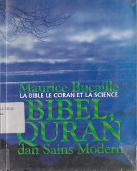 BIBEL QURAN DAN SAINS MODERN