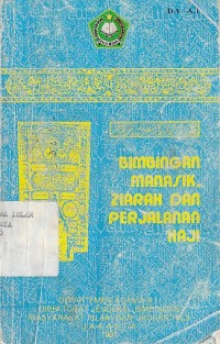 BIMBINGAN MANASIK, ZIARAH DAN PERJALANAN HAJI