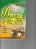 BUKU TEKS PENDIDIKAN AGAMA ISLAM , PADA PERGURUAN TINGGI UMUM