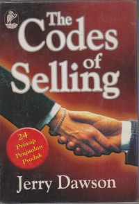 THE CODES OF SELLING
( 24 Prinsip Penjualan Produk)