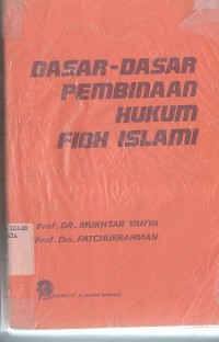 DASAR PEMBINAAN HUKUM FIQH ISLAM