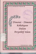 DIMENSI-DIMENSI KEHIDUPAN DALAM PRESPEKTIF ISLAM