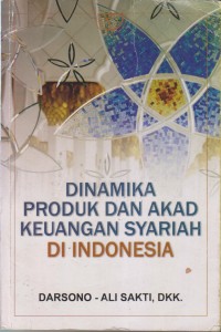 DINAMIKA PRODUK DAN AKAD KEUANGAN SYARIAH DI INDONESIA