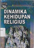 DINAMIKA KEHIDUPAN RELIGIUS