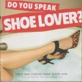 DO YOU SPEAK SHOE LOVER ?