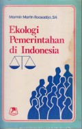 EKOLOGI PEMERINTAHAN DI INDONESIA