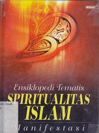 ENSIKLOPEDI TEMATIS SPIRITUALITAS ISLAM; MNIFESTASI