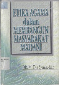 ETIKA AGAMA DALAM MEMBANGUN MASYARAKAT MADANI