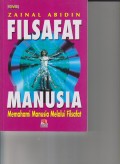 FILSAFAT MANUSIA ; MEMAHAMI MANUSIA MELALUI FILSAFAT