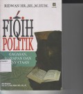 FIQIH POLITIK : GAGASAN , HARAPAN DAN KENYATAAN