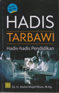 HADIS TARBAWI 
HADIS-HADIS PENDIDIKAN