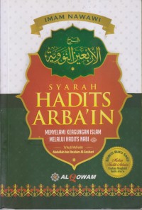 SYARAH HADIST ARBA'IN MENYELAMI KEAGUNGAN ISLAM MELALUI HADIST NABI