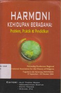 HARMONI KEHIDUPAN BERAGAMA ; PROBLEM, PRAKTIK & PENDIDIKAN