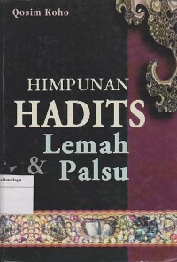 HIMPUNAN HADIST LEMAH & PALSU