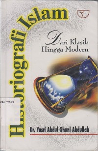 HISTORIOGRAFI ISLAM DARI KLASIK HINNGA MODERN