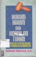 HUKUN HAKIM DAN KEADILAN TUHAN KUMPULAN CATATAN HUKUM DAN PERADILAN DI INDONESIA