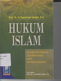 HUKUM ISLAM Asas-Asas Pengantar Studi Hukum Islam dalam Tata Hukum Indonesia