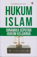 HUKUM ISLAM DINAMIKA SEPUTAR HUKUM KELUARGA