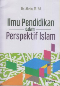 ILMU PENDIDIKAN DALAM PERSPEKTIF ISLAM