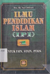 ILMU PENDIDIKAN ISLAM ( IPI )