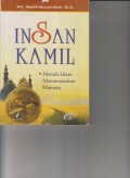 INSAN KAMIL ; METODA ISLAM MEMANUSIAKAN MANUSIA