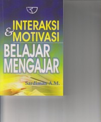 INTERAKSI & MOTIVASI BELAJAR MENGAJAR