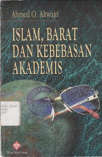 ISLAM, BARAT DAN KEBEBASAN AKADEMIS