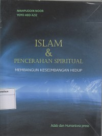 ISLAM & PENCERAHAN SPIRITUAL ; MEMBANGUN KESEIMBANGAN HIDUP