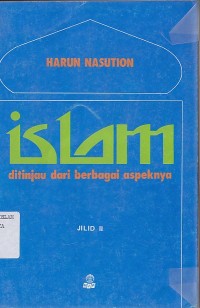 ISLAM DITINJAU DARI BERBAGAI ASPEKNYA JILID 1