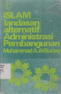 ISLAM LANDASAN ALTERNATIF ; ADMINISTRASI PEMBANGUNAN