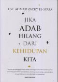 JIKA ADAB HILANG DARI KEHIDUPAN KITA