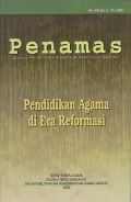 PENAMAS. PENDIDIKAN AGAMA DI ERA REFORMASI ; JURNAL PENELITIAN AGAMA DAN KEMASYARAKATAN