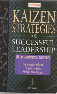 KAIZEN STRATEGIES FOR SUCCESSFUL LEADERSHIP