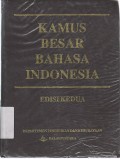 KAMUS BESAR BAHASA INDONESIA ; EDISI KEDUA dan KETIGA