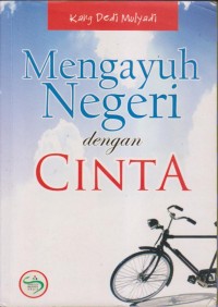 MENGAYUH NEGERI DENGAN CINTA