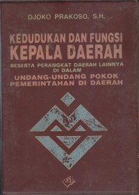 KEDUDUKAN DAN FUNGSI KEPALA DAERAH