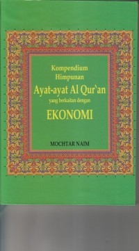 KOMPEDIUM HIMPUNAN AYAT-AYAT AL-QUR`AN YANG BERKAITAN DENGAN EKONOMI