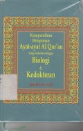 KOMPENDIUM HIMPUNAN AYAT-AYAT AL-QUR`AN Yang berkaitan denagn Biologi & Kedokteran