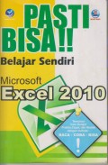 PASTI BISA BELAJAR SENDIRI MICROSOFT EXCEL 2010