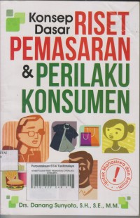 KONSEP DASAR RISET PEMASARAN & PERILAKU KONSUMEN