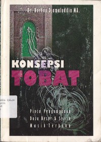 KONSEPSI TOBAT (Pintu pengampunan Dosa Besar, Dosa Syirik Masih Terbuka)