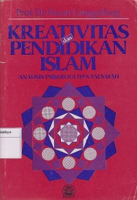 KREATIVITAS DAN PENDIDIKAN ISLAM ; ANALISIS PSIKOLOGI DAN FALSAFAH