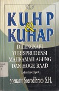 KUHP & KUHP DILENGKAPI DENGAN YURISPUDENSI MAHKAMAH AGUNG DAN HOGE RAAD