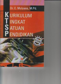 KURIKULUM TINGKAT SATUAN PENDIDIKAN ( K T S P )