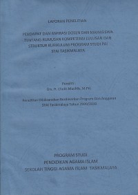 LAPORAN PENELITIAN PENDAPAT DAN ASPIRASI DOSEN DAN MAHASISWA TENTANG RUMUSAN KOMPETENSI LULUSAN DAN STRUKTUR KURIKULUM PROGRAM STUDI PAI STAI TASIKMALAYA