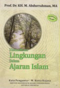 MEMELIHARA LINGKUNGAN DALAM AJARAN ISLAM