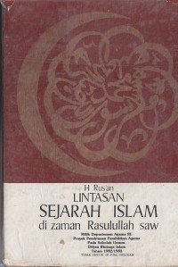 LINTASAN SEJARAH ISLAM DI ZAMAN RASULULLAH SAW