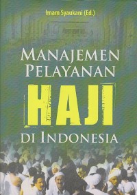 MANAJEMEN PELAYANAN HAJI INDONESIA